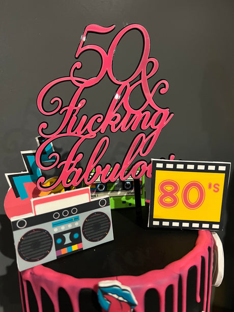 Fifty And Fucking Fabulous Cake Topper Double Layered