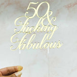 Fifty And Fucking Fabulous Cake Topper - KnK krafts