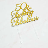 Fifty And Fucking Fabulous Cake Topper - KnK krafts